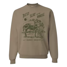 BEST SEAT IN THE HOUSE SANDSTONE CREWNECK